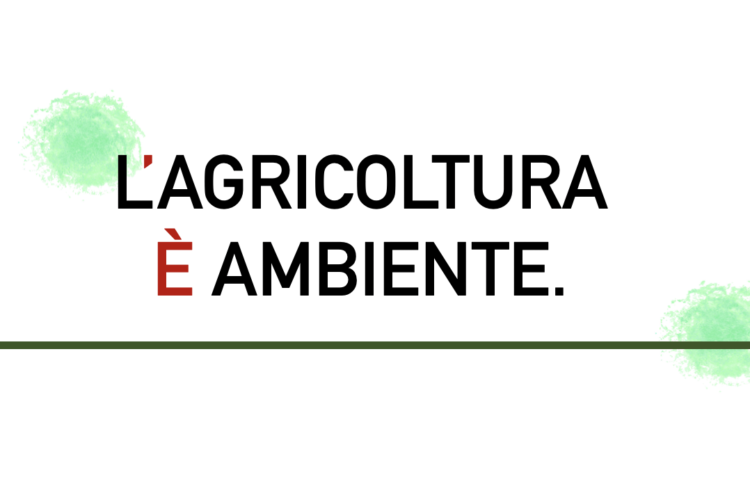 L’AGRICOLTURA È AMBIENTE.